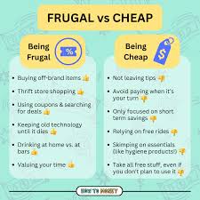 Frugality vs. Being Cheap
